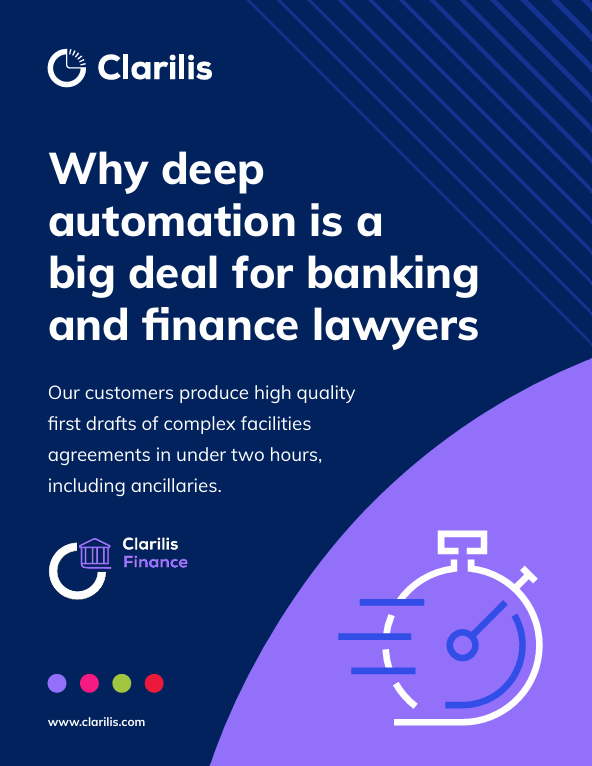 Clarilis - Why deep automation is a big deal for banking and finance lawyers-01-