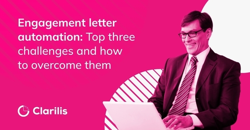 Engagement letter automation Top three challenges and how to overcome them