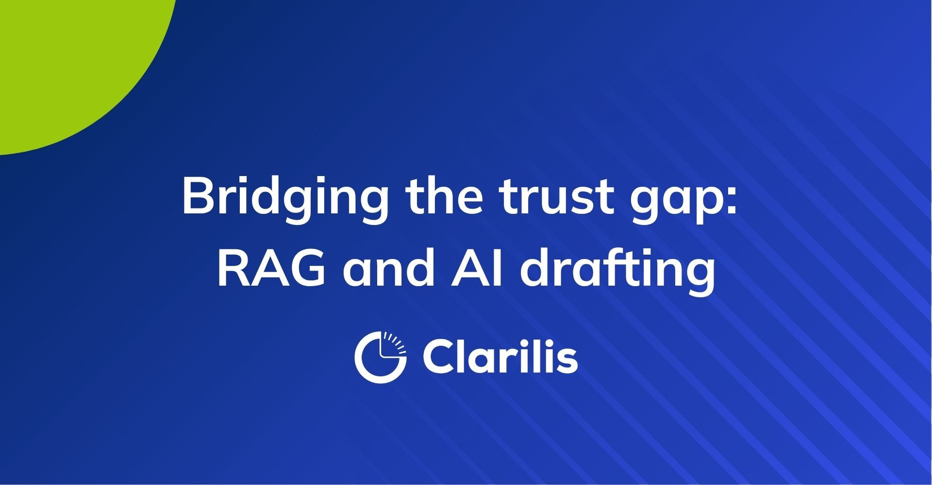 Bridging the trust gap: RAG and AI drafting