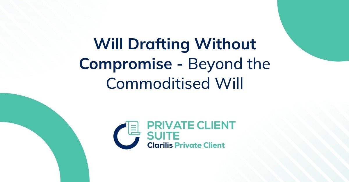 Will Drafting Without Compromise - Beyond the Commoditised Will